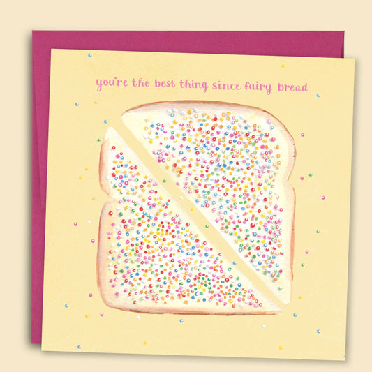 You're The Best Thing Since Fairy Bread Card