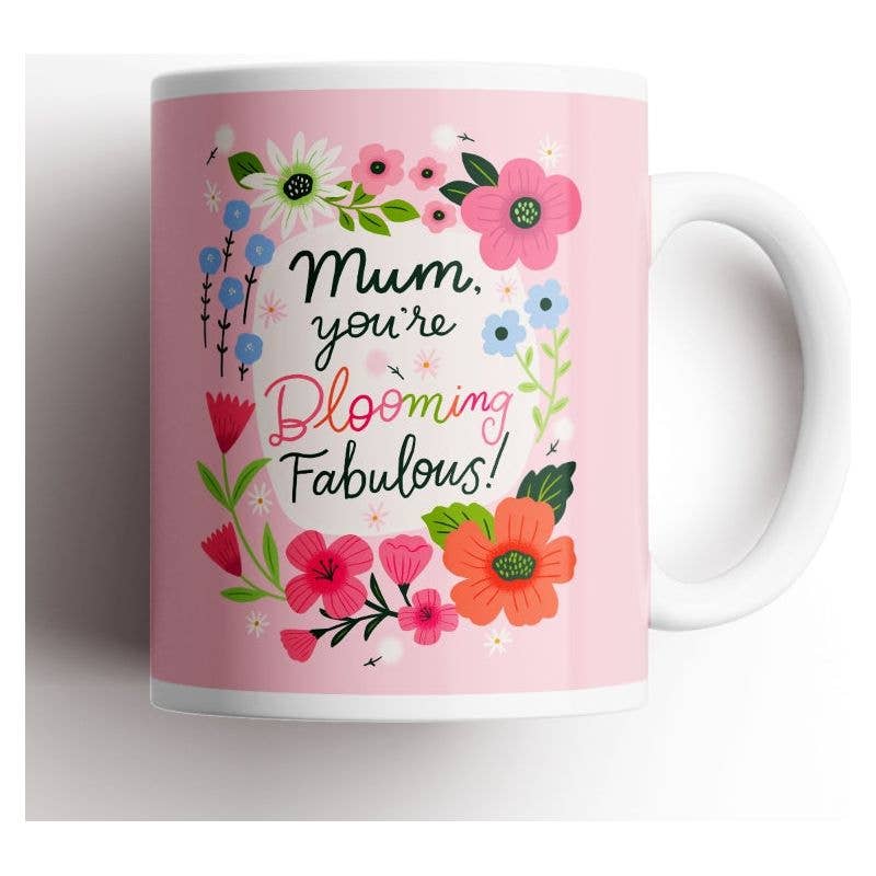 Mum, You're Blooming Fabulous Mug