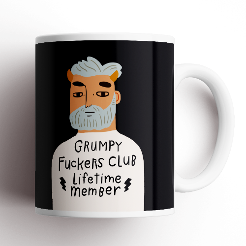 Grumpy Fuckers Club - Lifetime Member Grumpy Bastard Mug